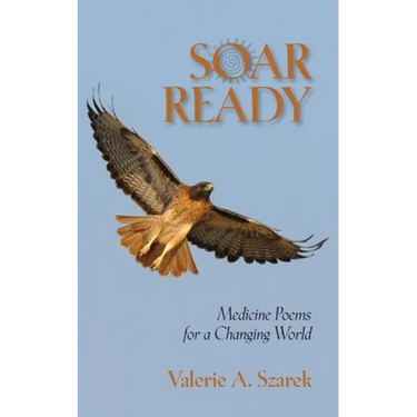 Soar Ready: Medicine Poems for a Changing World
