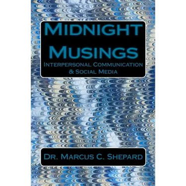 Midnight Musings: Interpersonal Communication & Social Media