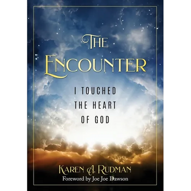 The Encounter: I Touched The Heart Of God