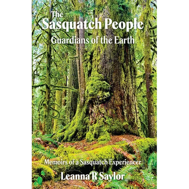 The Sasquatch People: Guardians of the Earth