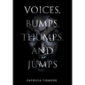 Voices, Bumps, Thumps, and Jumps