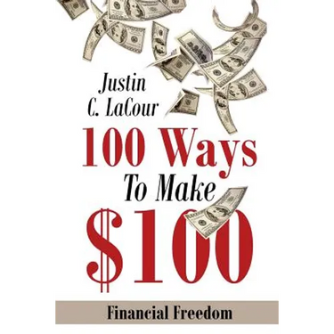 100 Ways To Make $100: Financial Freedom