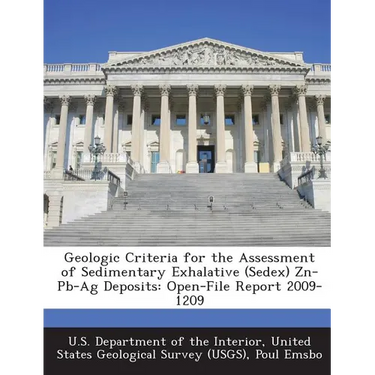 Geologic Criteria for the Assessment of Sedimentary Exhalative (Sedex) Zn-PB-AG Deposits: Open-File Report 2009-1209