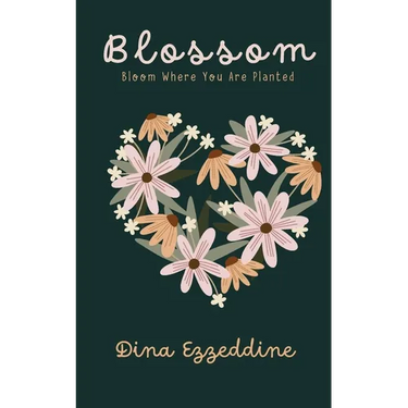 Blossom: Bloom Where You Are Planted