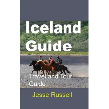 Iceland Guide: Travel and Tour Guide