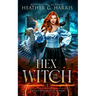 Hex of the Witch: An Urban Fantasy Novel