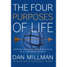 The Four Purposes of Life: Finding Meaning and Direction in a Changing World