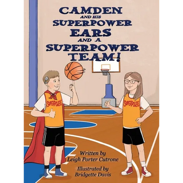 Camden and His Superpower Ears and A Superpower Team