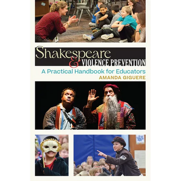 Shakespeare & Violence Prevention: A Practical Handbook for Educators