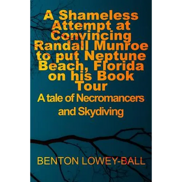 A Shameless Attempt at Convincing Randall Munroe to put Neptune Beach, Florida on his Book Tour: A tale of Necromancers and Skydiving