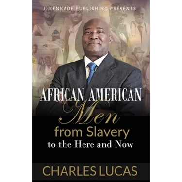 African American Men from Slavery to the Here and Now