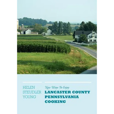 New Ways To Enjoy Lancaster County Pennsylvania Cooking