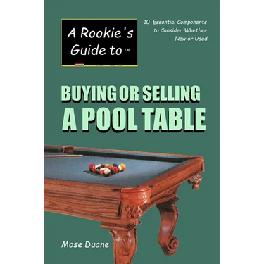 A Rookie's Guide to Buying or Selling a Pool Table: 10 Essential Components to Consider Whether New or Used