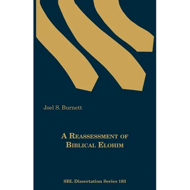 A Reassessment of Biblical Elohim