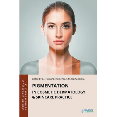 Pigmentation in Cosmetic Dermatology & Skincare Practice