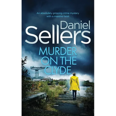 MURDER ON THE CLYDE an absolutely gripping crime mystery with a massive twist