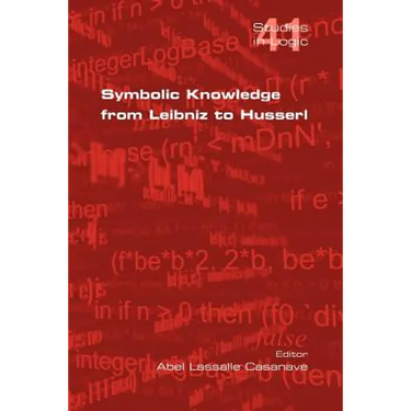 Symbolic Knowledge from Leibniz to Husserl