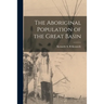 The Aboriginal Population of the Great Basin