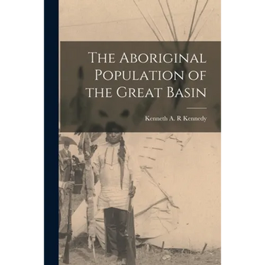 The Aboriginal Population of the Great Basin