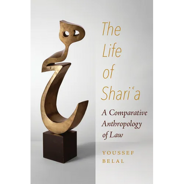 The Life of Shari'a: A Comparative Anthropology of Law