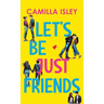 Let's Be Just Friends