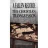 A Fallen Record: The Christian Transgression