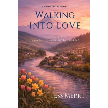 Walking Into Love: A Willow Creek Romance