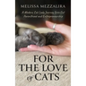 For The Love of Cats: A Modern Cat Lady's Journey into Cat Parenthood and Entrepreneurship