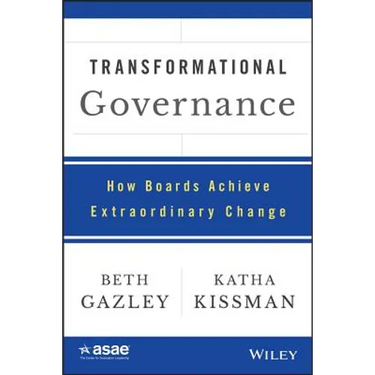 Transformational Governance: How Boards Achieve Extraordinary Change