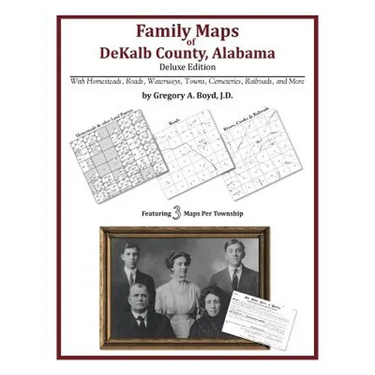 Family Maps of DeKalb County, Alabama, Deluxe Edition