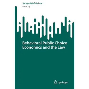 Behavioral Public Choice Economics and the Law