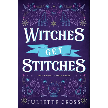Witches Get Stitches: Stay a Spell Book 3