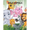 Wild Animals Coloring Book for Kids: Cute Kids Coloring book for Awesome Animals
