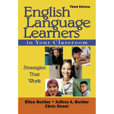 English Language Learners in Your Classroom: Strategies That Work