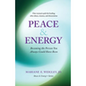 Peace & Energy: Becoming the Person You Always Could Have Been