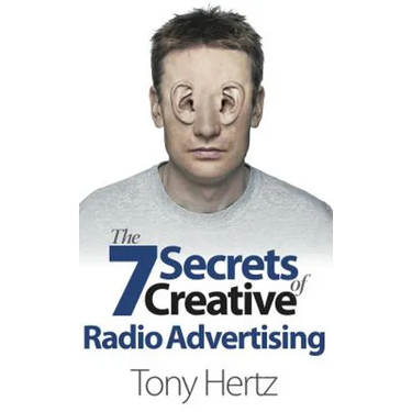 The 7 Secrets of Creative Radio Advertising
