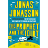 The Prophet and the Idiot