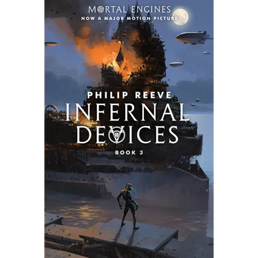 Infernal Devices (Mortal Engines, Book 3): Volume 3