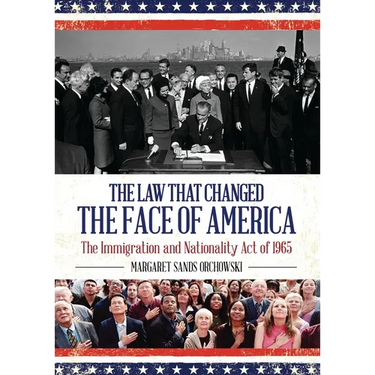 The Law That Changed the Face of America: The Immigration and Nationality Act of 1965