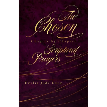 The Chosen Chapter by Chapter Scriptural Prayers