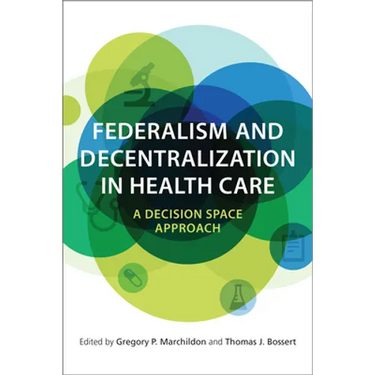 Federalism and Decentralization in Health Care: A Decision Space Approach