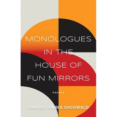Monologues In the House of Fun Mirrors
