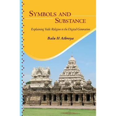 Symbols and Substance: Explaining Vedic Religion to the Digital Generation