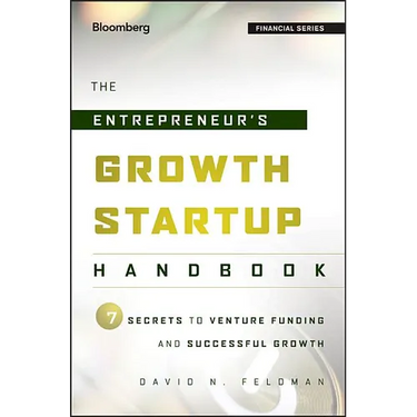 The Entrepreneur's Growth Startup Handbook