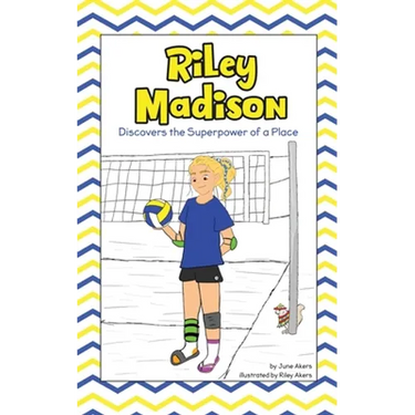 Riley Madison Discovers the Superpower of a Place