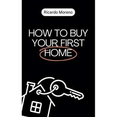 How to Buy Your First Home