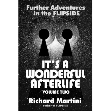 It's a Wonderful Afterlife: Further Adventures in the Flipside: Volume Two