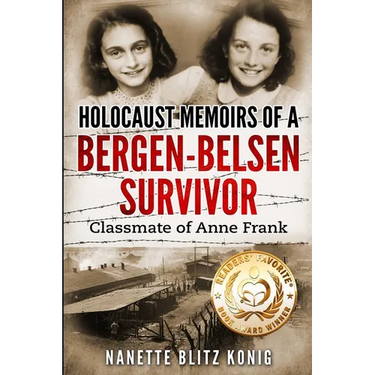 Holocaust Memoirs of a Bergen-Belsen Survivor & Classmate of Anne Frank