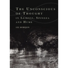 The Unconscious of Thought in Leibniz, Spinoza, and Hume