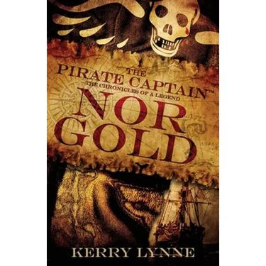The Pirate Captain, Nor Gold: The Chronicles of a Legend